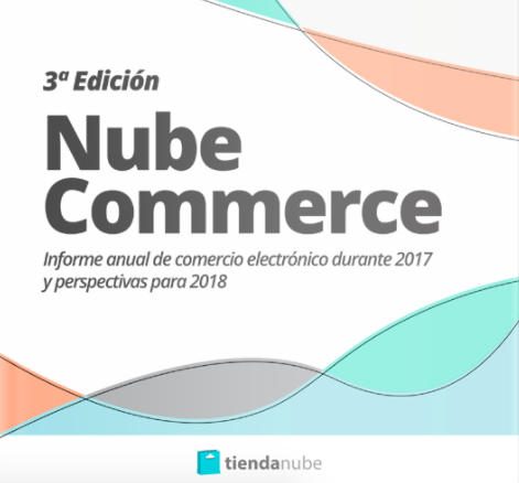 Informe anual de comercio electrónico 2018 Tienda Nube / Manada